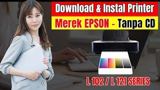 CARA DOWNLOAD DAN INSTAL PRINTER ESPSON L121 L120 TANPA CD