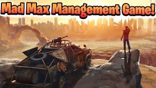 Conquering the Desert Economy in This Mad Max Management Game!