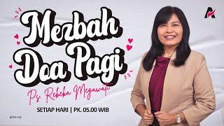 GAIRAH YG MENYALA UNTUK MENDENGAR SUARA TUHAN | Ps. Rebeka Megawati | Mezbah Doa Pagi | 23 Juni 2025