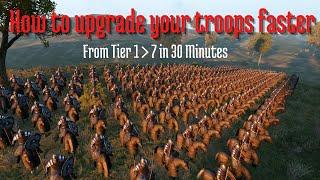 Upgrade your Troops Faster (Mount and Blade 2 Bannerlord)