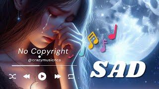 Crying Under the Moon | Sad Background Music #ncs #copyrightfreemusic #song