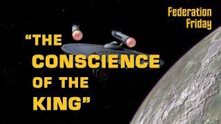 Federation Friday #13 | The Conscience of the King Review