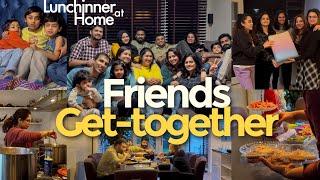 LUNCHINNER at HOME - FRIENDS Get TOGETHER