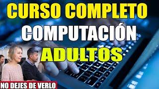 CURSO DE COMPUTACION COMPLETO PARA ADULTOS DESDE CERO [GRATIS] 2025