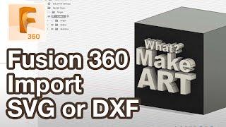 Import SVG and DXF into Fusion 360