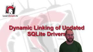 Dynamically Link an Updated SQLite DLL - Delphi 242