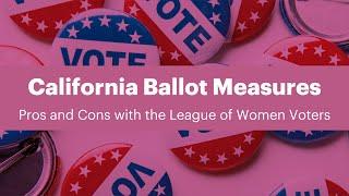 California Ballot Measures: Pros and Cons with the League of Women Voters