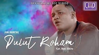 Jun Munthe - Pulut Roham | Lagu Batak (Official Music Video)