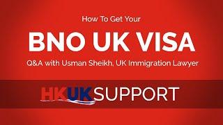 BNO UK Visa 2021 - Best advice from UK Immigration Lawyer on how to get your HK to UK BNO Visa