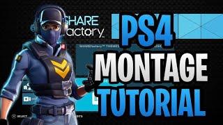 How To Make A *Professional* Montage On PS4 (SHAREfactory Tutorial)