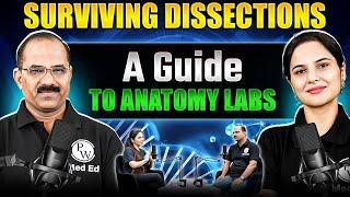 Surviving Dissections: A Guide to Anatomy Labs | Dissection Class | Dr. Era | Dr. Pradeep