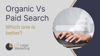 Organic vs paid search - which one is better?