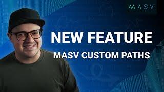 Tame File Ingest Chaos w/ New MASV Custom Paths