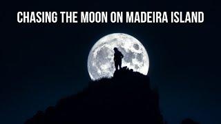 CHASING THE FULL MOON ON MADEIRA ISLAND - CHRIS BURKARD INSPIRED