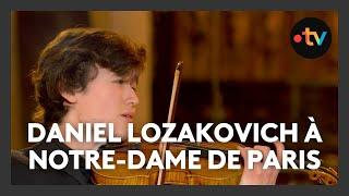 Réouverture de Notre-Dame de Paris : Daniel Lozakovich sur "Aria de la 3ème Suite" de Bach