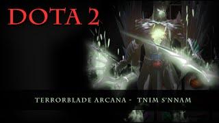 Dota 2 - Terrorblade Arcana Tnim S'nnam