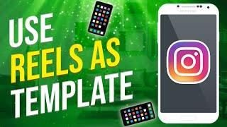 How To Use Instagram Reel As Template (NEW!)