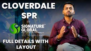 Signature Global CLOVERDALE SPR Full Details With Layout,Luxury 3/4 BHK Apartment in Sec 71 Gurgaon