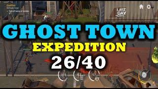 "GHOST TOWN"  26/40 |  SETTLEMENT EXPEDITION - Last Day On Earth: Survival