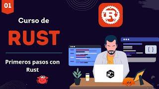 Aprende a programar desde cero con RUST de manera fácil #01 Primeros  pasos con Rust