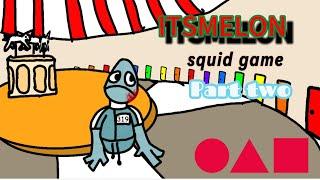 ITSMELON SQUIDGAMES PART 2 #melonishot #squidgame #sequal #viralvideo