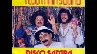 Two Man Sound - Disco Samba (Original And Full Version)