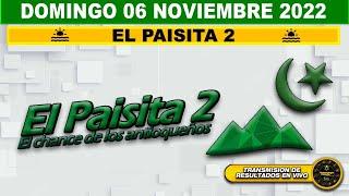 EL PAISITA 2 Resultados del Chance del DOMINGO 06 DE NOVIEMBRE de 2022 