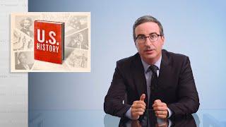 U.S. History: Last Week Tonight with John Oliver (HBO)