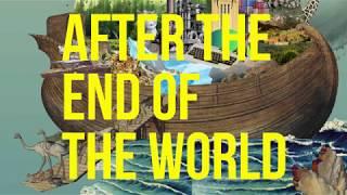 New exhibition - After The End of the World