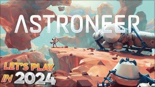 Astroneer | Let's Play for the First Time in 2024 | Episode 1