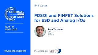 FDSOI and FINFET Solutions for ESD and Analog I/Os - Koen Verhaege, Sofics