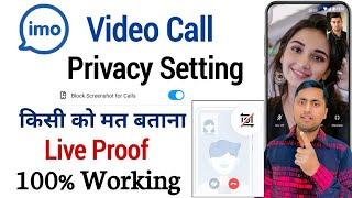 Live Proof Block Screenshot for call imo | imo screenshot off | imo security settings