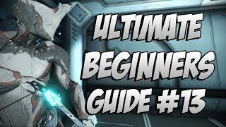 Warframe: The ULTIMATE Beginner's Guide Episode #13 The Corrupted Vault and Corrupted Mods