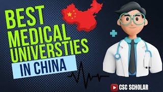 Best Medical Universities in China || CSC Scholarship || 2024 /in Urdu/ Hindi /English