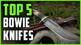 Best Bowie Knifes 2024 | Top 5 Best Bowie Knives