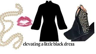 elevating a little black dress