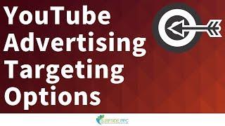 YouTube Advertising Targeting Options Explained