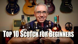 My Top 10 Scotch Whiskies for Beginners (2022)