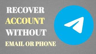 How To Recover Telegram Account Without Email Or Phone Number (Quick Fix)