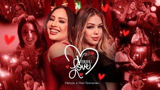 Virou Love - Melody e @MariFernandez  (Videoclipe Oficial)