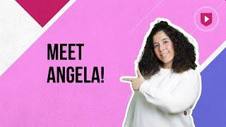 Meet Angela!