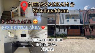 IDNO:342MEDAVAKKAM NEAR SITHALAPAKKAM RESALE DUPLEX INDIVIDUAL HOUSE SALE 2TERRACE RESIDENTIALAREA