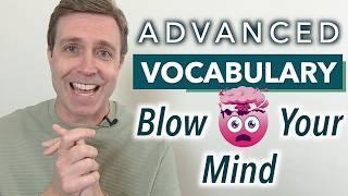 Super Advanced Vocabulary That Will Blow Your Mind 