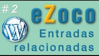 Entradas Relacionadas en eZoco