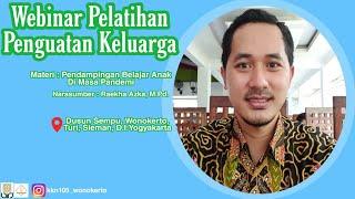 Pendampingan Belajar Anak di Masa Pandemi - Raekha Azka, M.Pd - Webinar Pelatihan Penguatan Keluarga