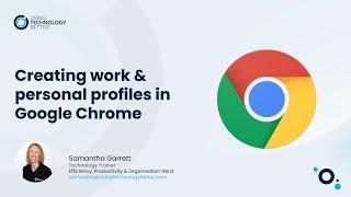 Google Chrome: Create Work & Personal Profiles