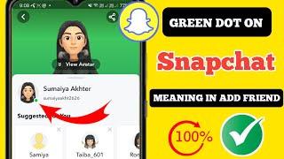 Green dot in Friend's Profile Meaning | Green Dot on Snapchat profile (SNAPCHAT NEW UPDATE)