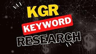 KGR Keyword Research | KGR Analysis |  A TO Z KGR Analysis