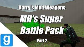 Garry's Mod weapons: MH's Super Battle Pack (Part 2)