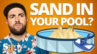 How to Get SAND Out Of Your POOL